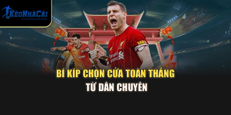 Giải Mã Kèo Chấp: Đọc Tỷ Lệ Nhanh, Bắt Chuẩn Từ Kèo Nhà Cái Bí kíp chọn cửa toàn thắng từ dân chuyên