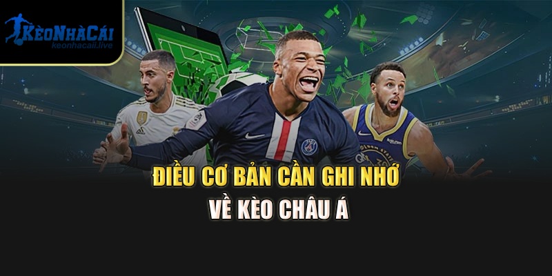 Soi Kèo Châu Á Dễ Nhận Thưởng Đậm, Cao Thủ Tại Kèo Nhà Cái Áp Dụng Điều cơ bản cần ghi nhớ về kèo châu Á