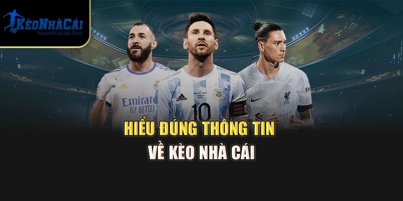Bí Quyết Thắng Kèo Nhà Cái Tại Sàn Cược Top 1 Hiện Nay Hiểu đúng thông tin về kèo nhà cái