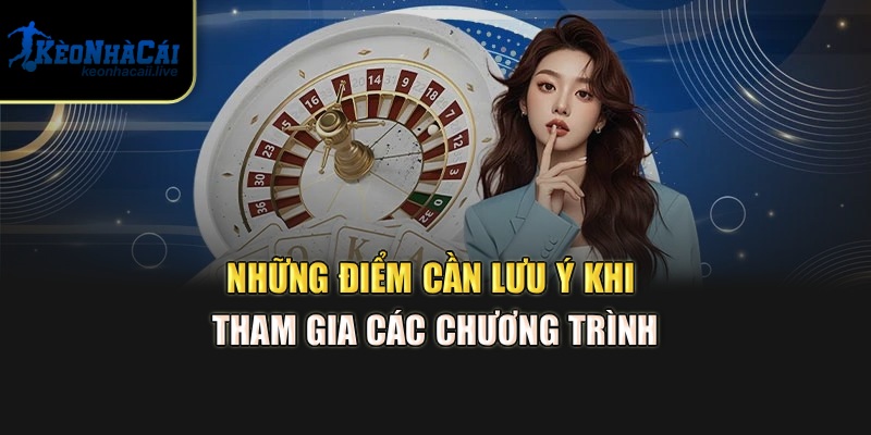 Những điểm cần lưu ý khi tham gia các chương trình