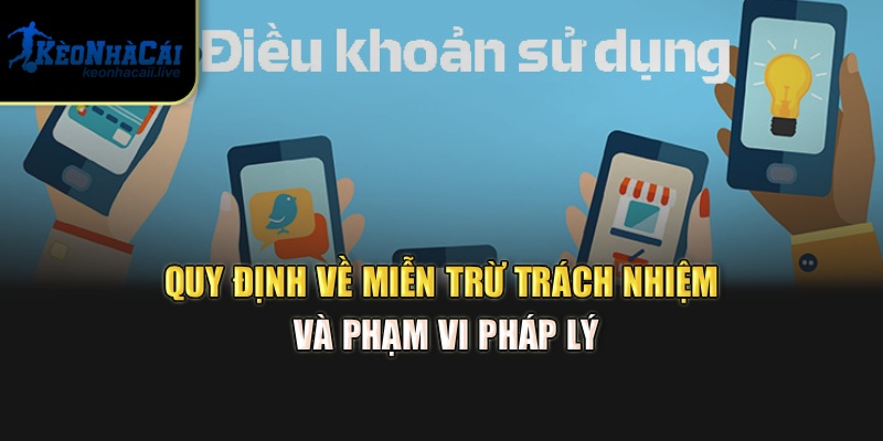 Điều Khoản Sử Dụng – Quy Định Truy Cập Tại Kèo Nhà Cái Quy định về miễn trừ trách nhiệm và phạm vi pháp lý
