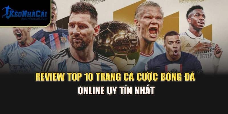 Review Top 10 Trang Cá Cược Bóng Đá Online Uy Tín Nhất